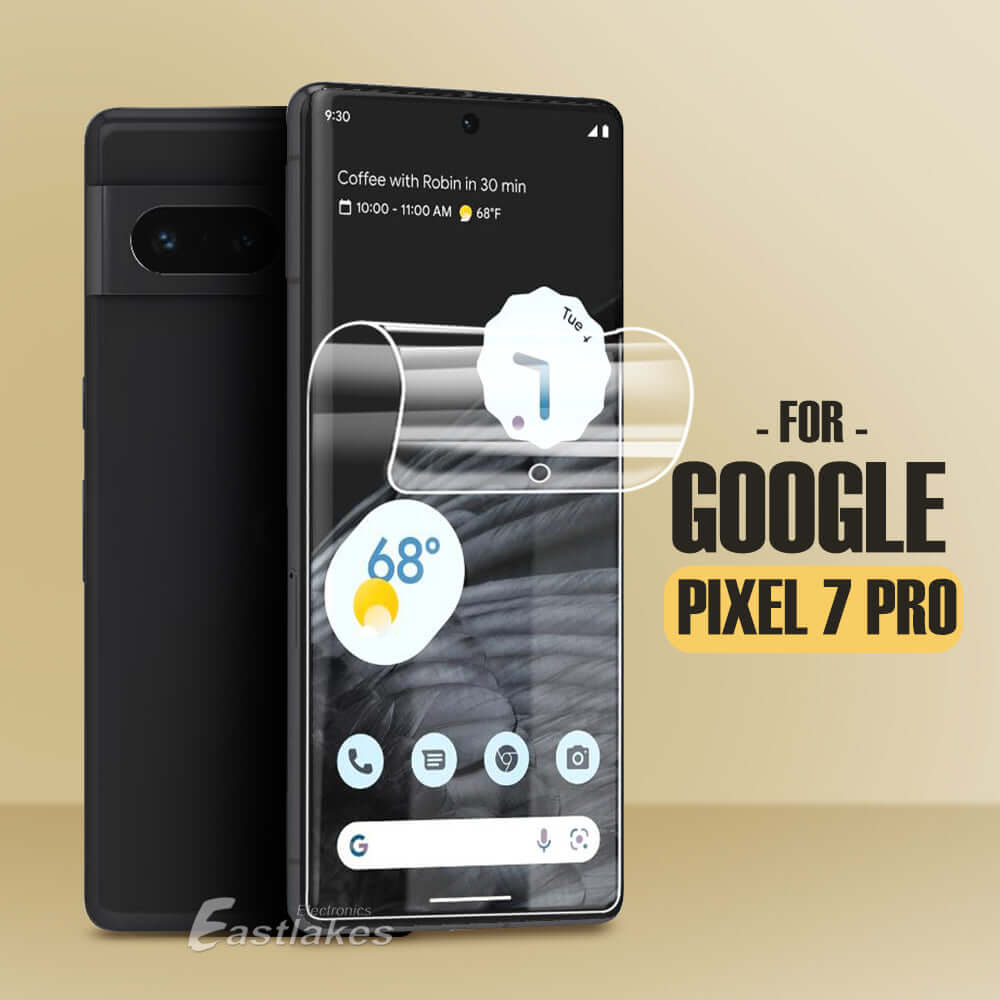 Google Pixel 7 7Pro 6 6Pro 6a Hydrogel Screen Protector - Eastlakes Electronics